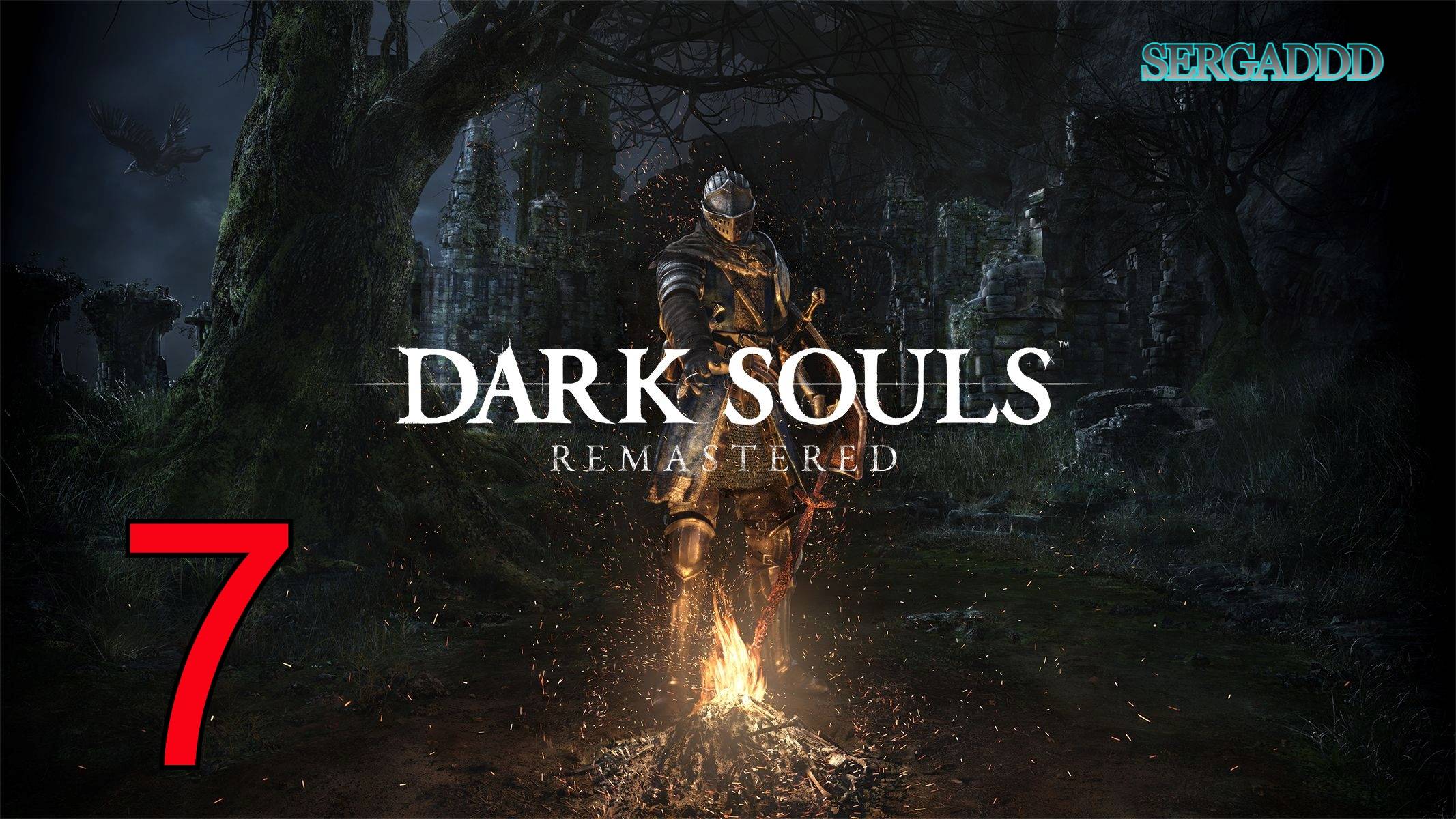 DARK SOULS Remastered | ПРОХОЖДЕНИЕ №7 (СТРИМ)