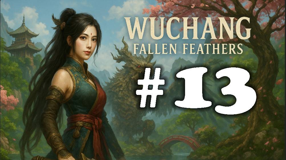 WUCHANG: Fallen Feathers ➤ прохождение №13 | Босс Колдунья племени БО | локация Могила |
