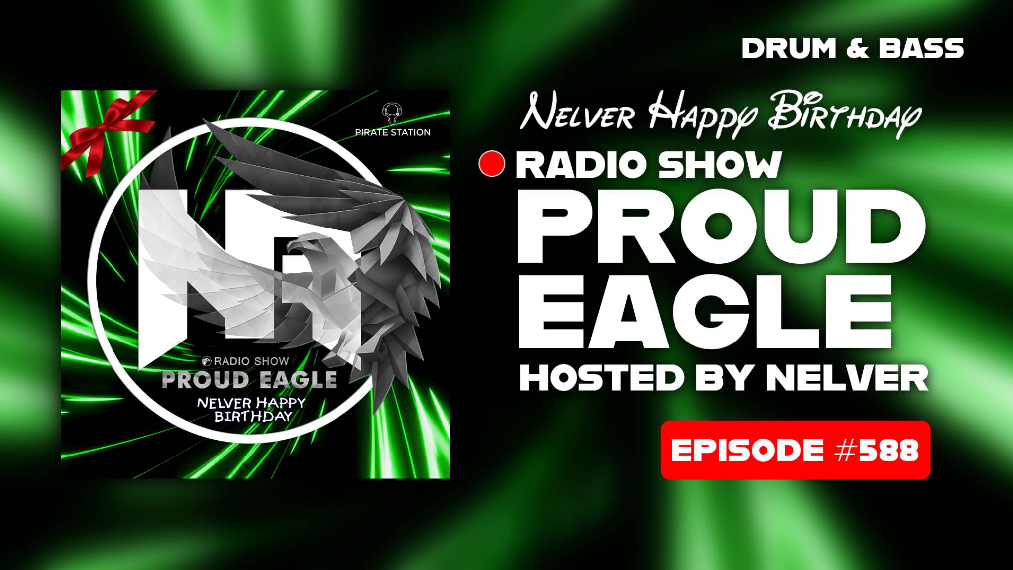 Nelver - Proud Eagle Radio Show #588 @ "NELVER HAPPY BIRTHDAY" (03-09-2025) Drum & Bass