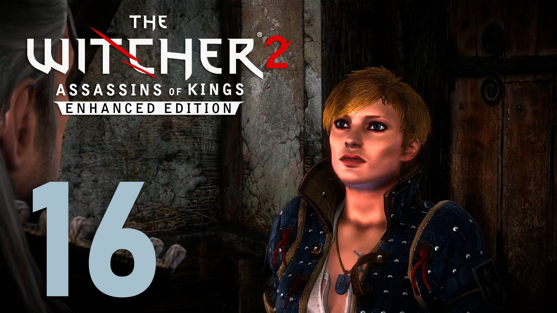 Ведьмак 2. Убийцы королей. Серия 16 (На перепутье: Вернон Роше, Смерть предателю, Прелюдия к войне)