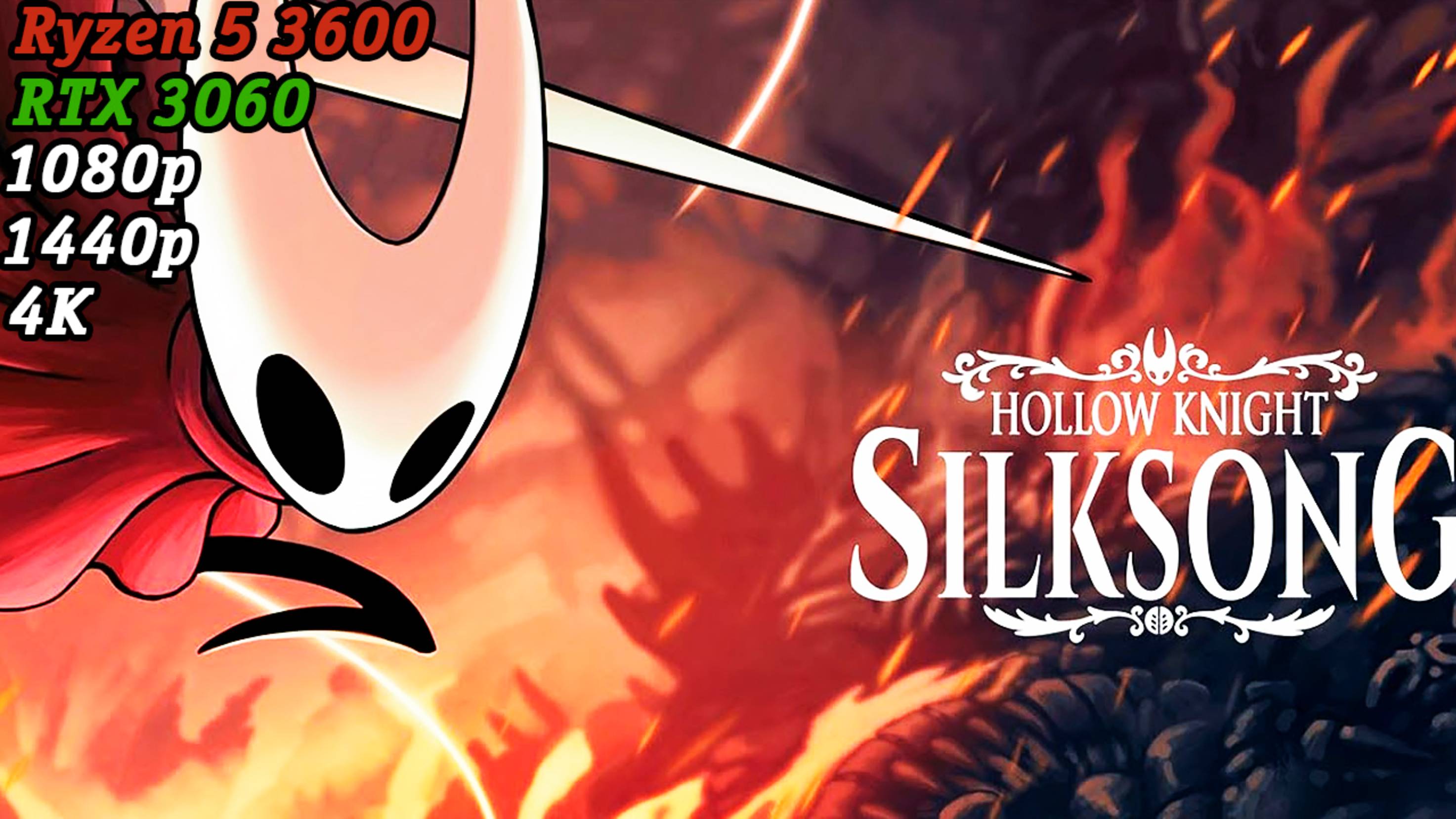 Hollow Knight: Silksong | Тест сборки Ryzen 5 3600 + RTX 3060 | 1080p, 1440p, 4K