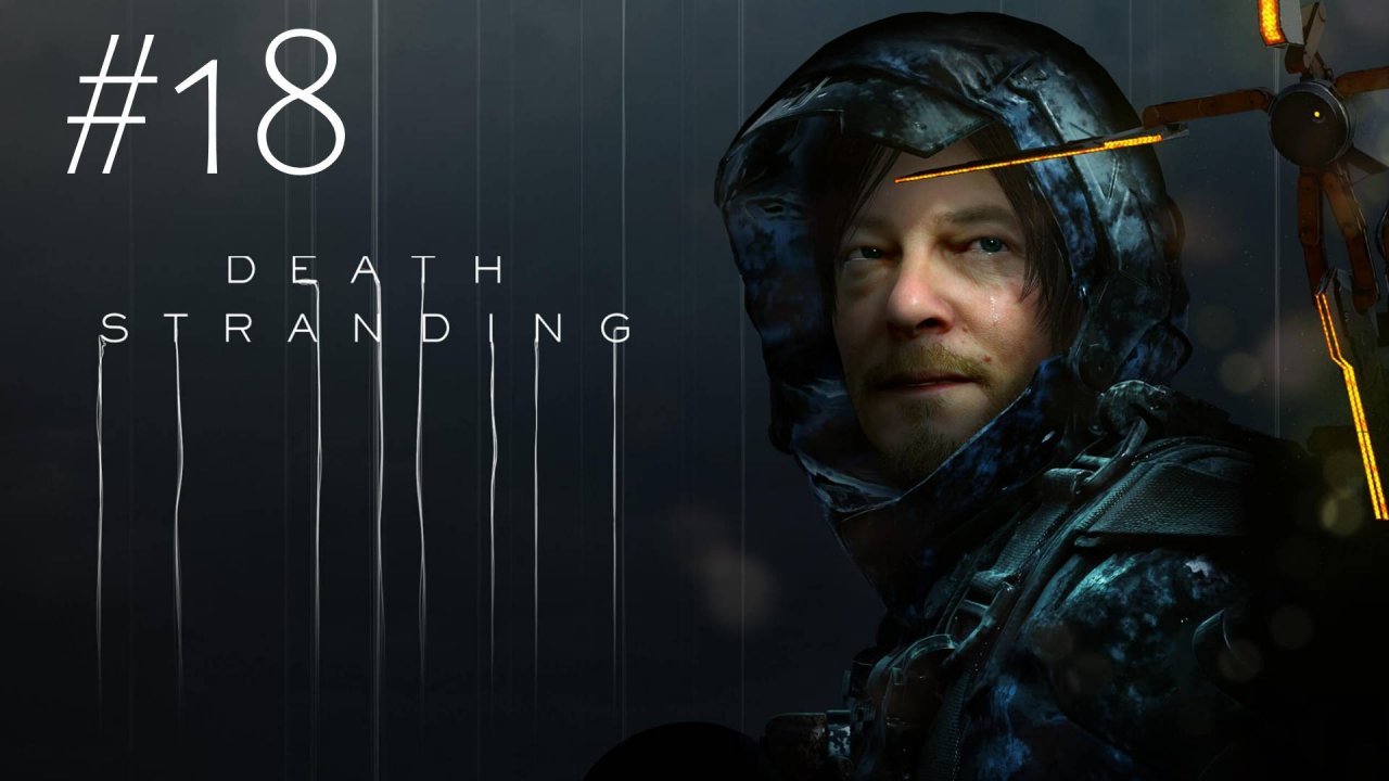🎦Death Stranding▶Прохождение #18 (без комментариев)