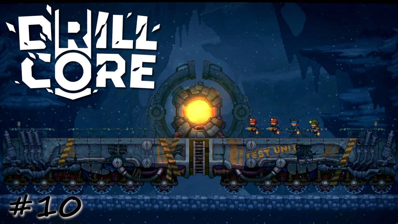 Реванш командирских землекопов - #10 - Drill Core