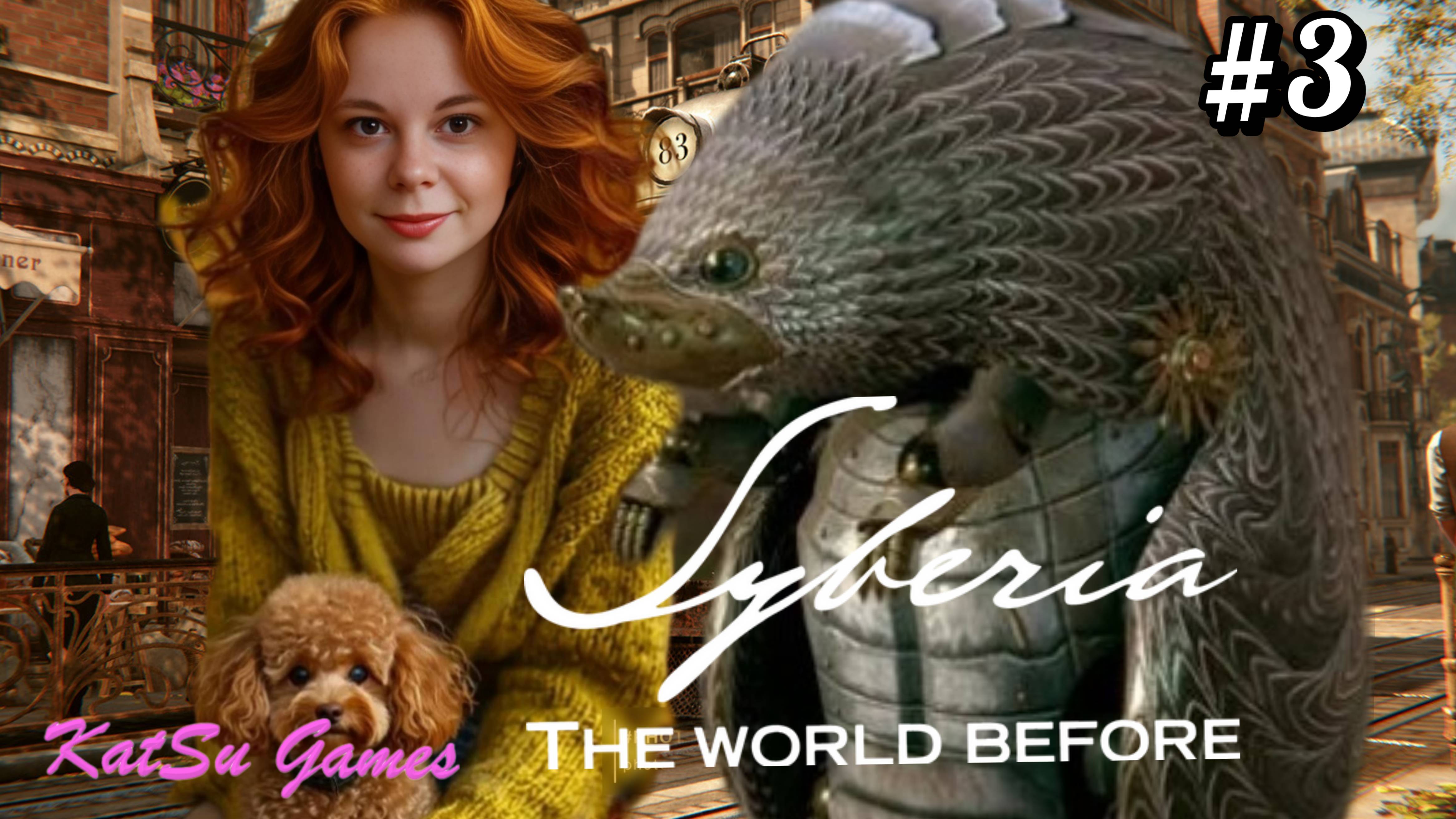 НАШЛА НОВОГО ОСКАРА⇒ SYBERIA THE WORLD BEFORE #3