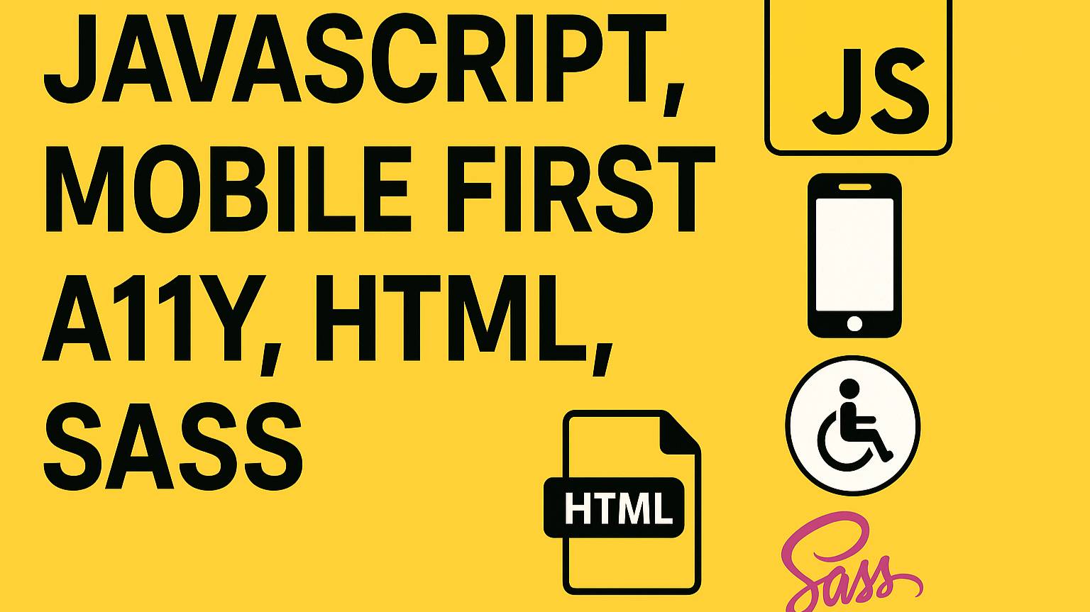 Учебное пособие по веб-приложениям: JavaScript, Mobile First, специальные возможности, Sass