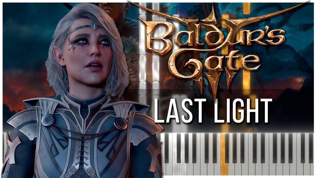 Last Light (Baldur's Gate 3) 【 КАВЕР НА ПИАНИНО 】