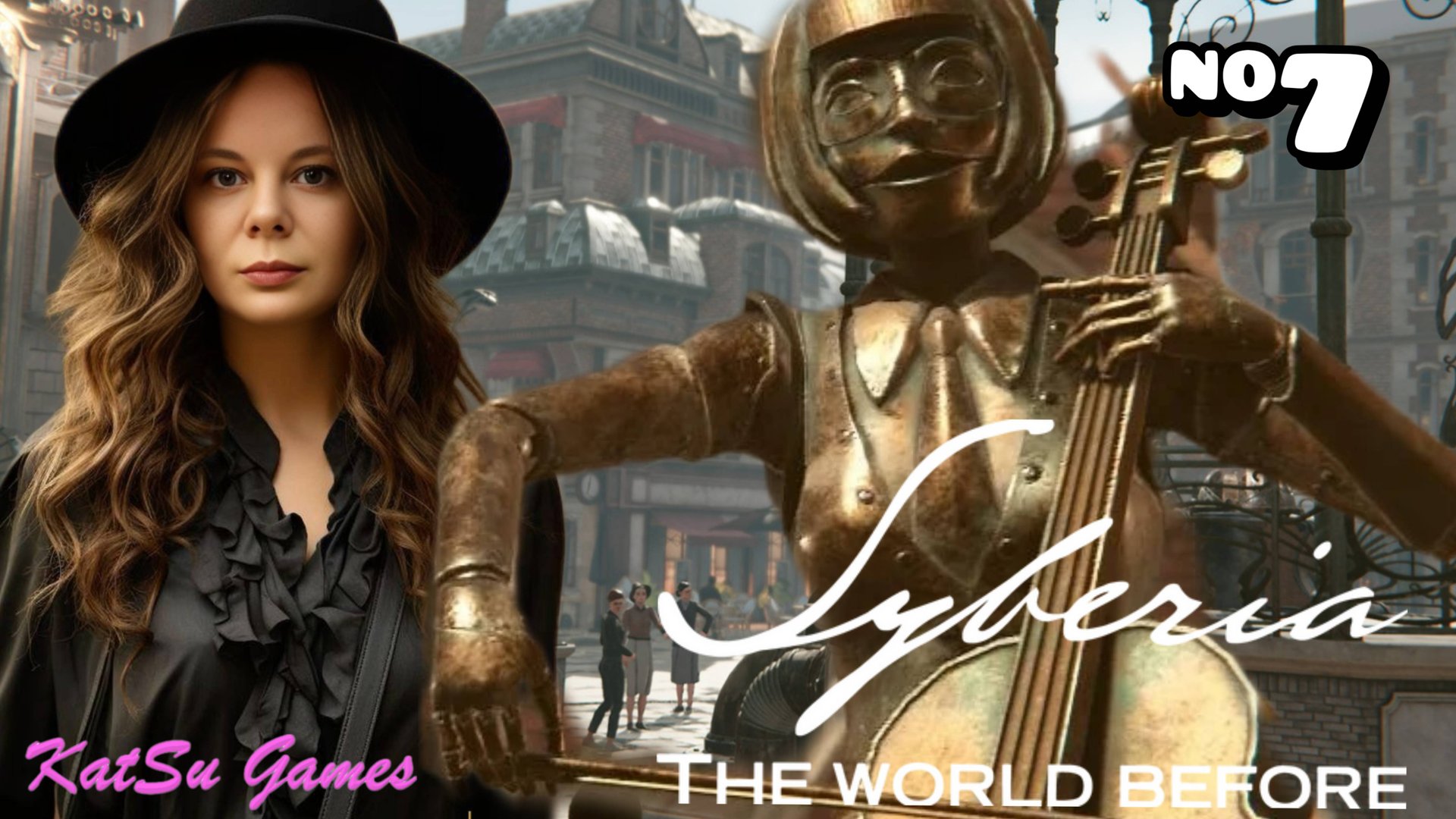 ПОЧИНИЛИ МЕХАНИЧЕСКИЙ ОРКЕСТР⇒ SYBERIA THE WORLD BEFORE #7