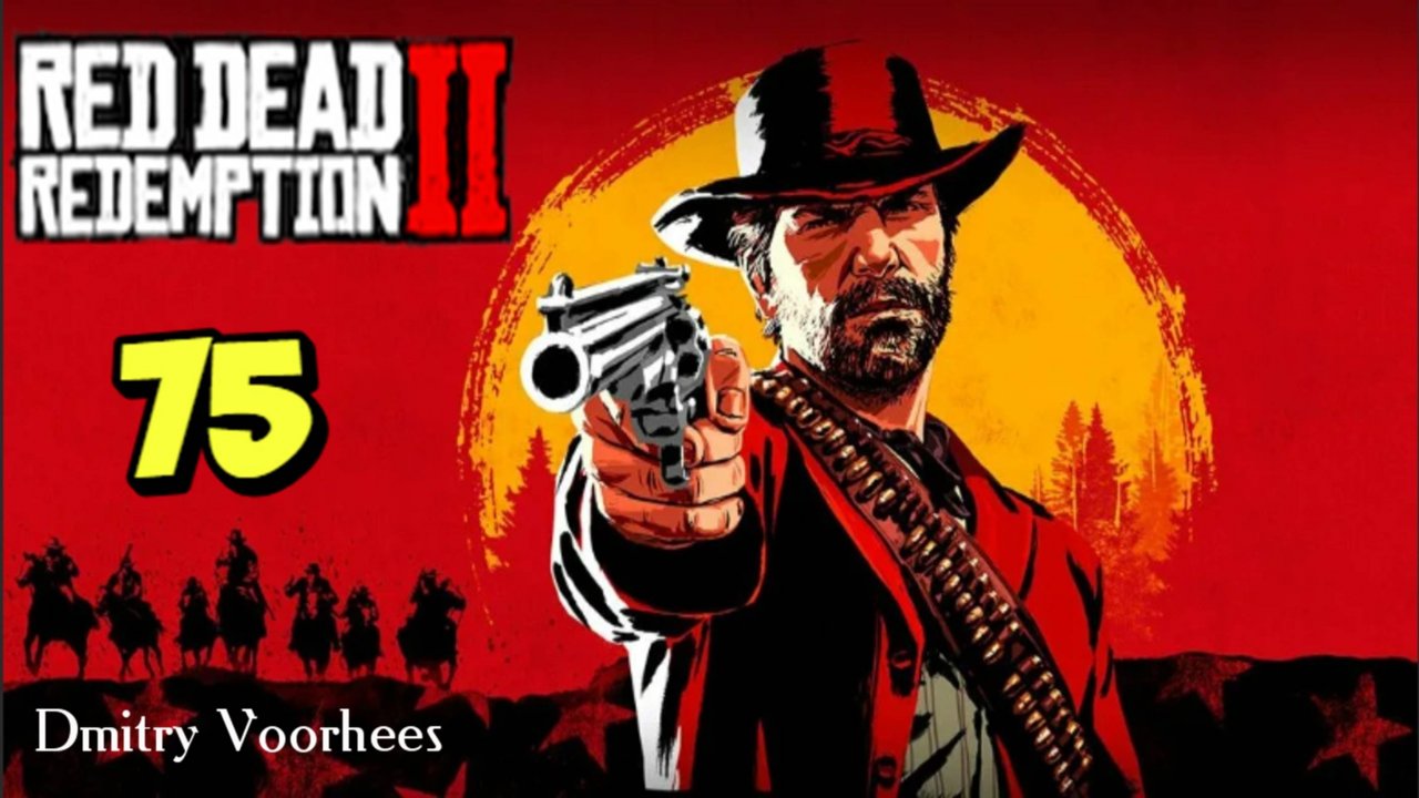 Прохождение Red Dead Redemption  2 # 75  [2018] Ps4