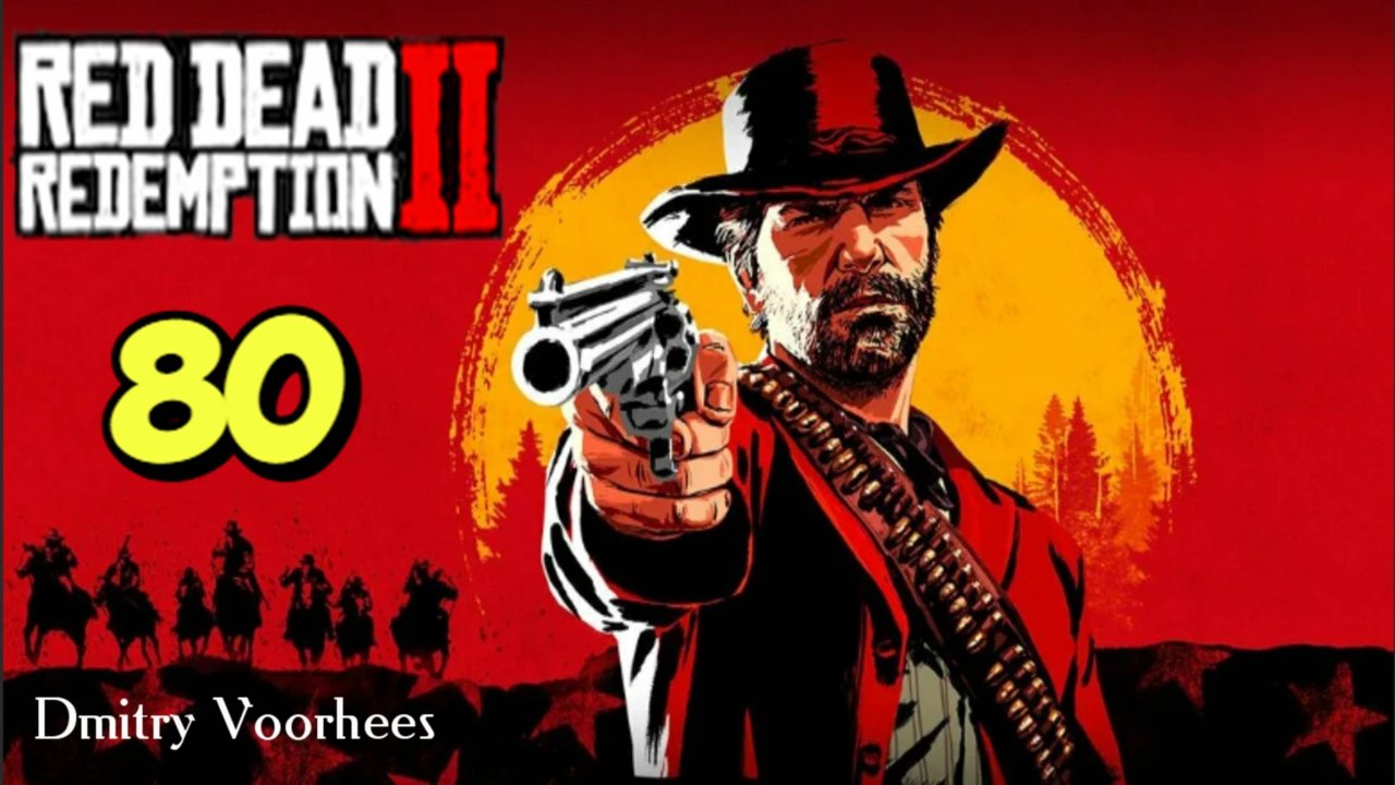 Прохождение Red Dead Redemption  2 # 80  [2018] Ps4