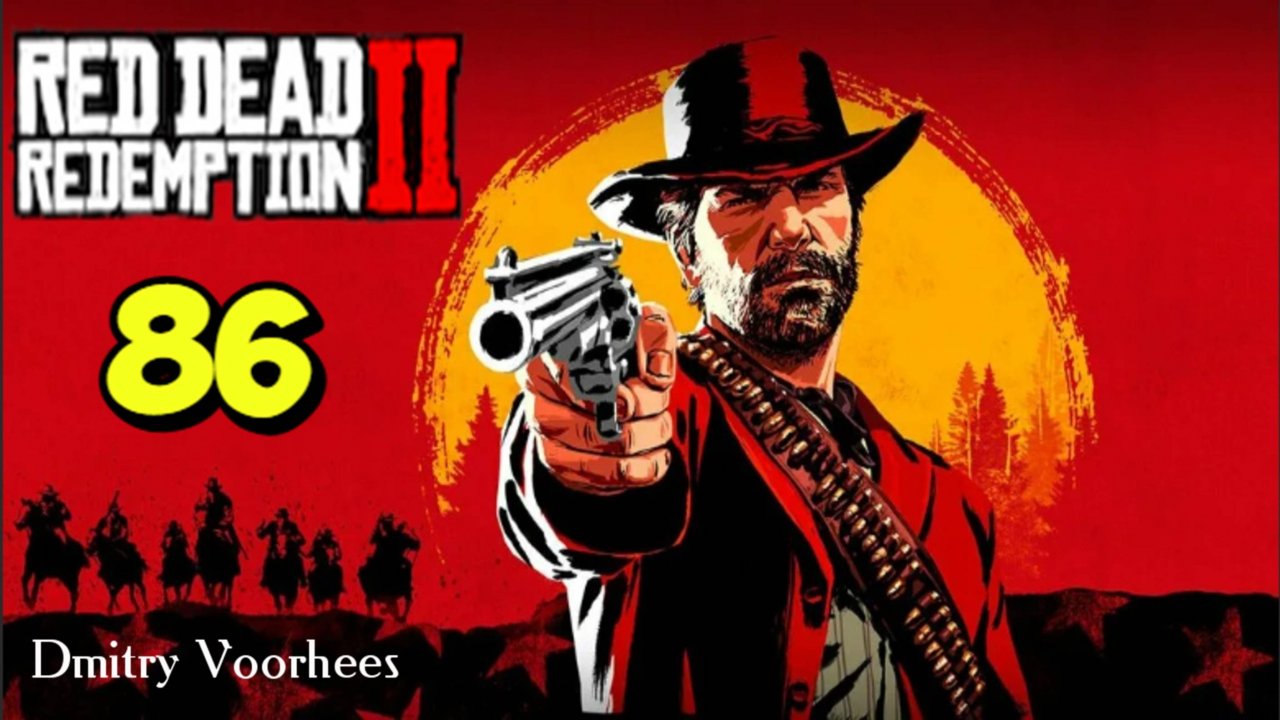Прохождение Red Dead Redemption  2 # 86  [2018] Ps4