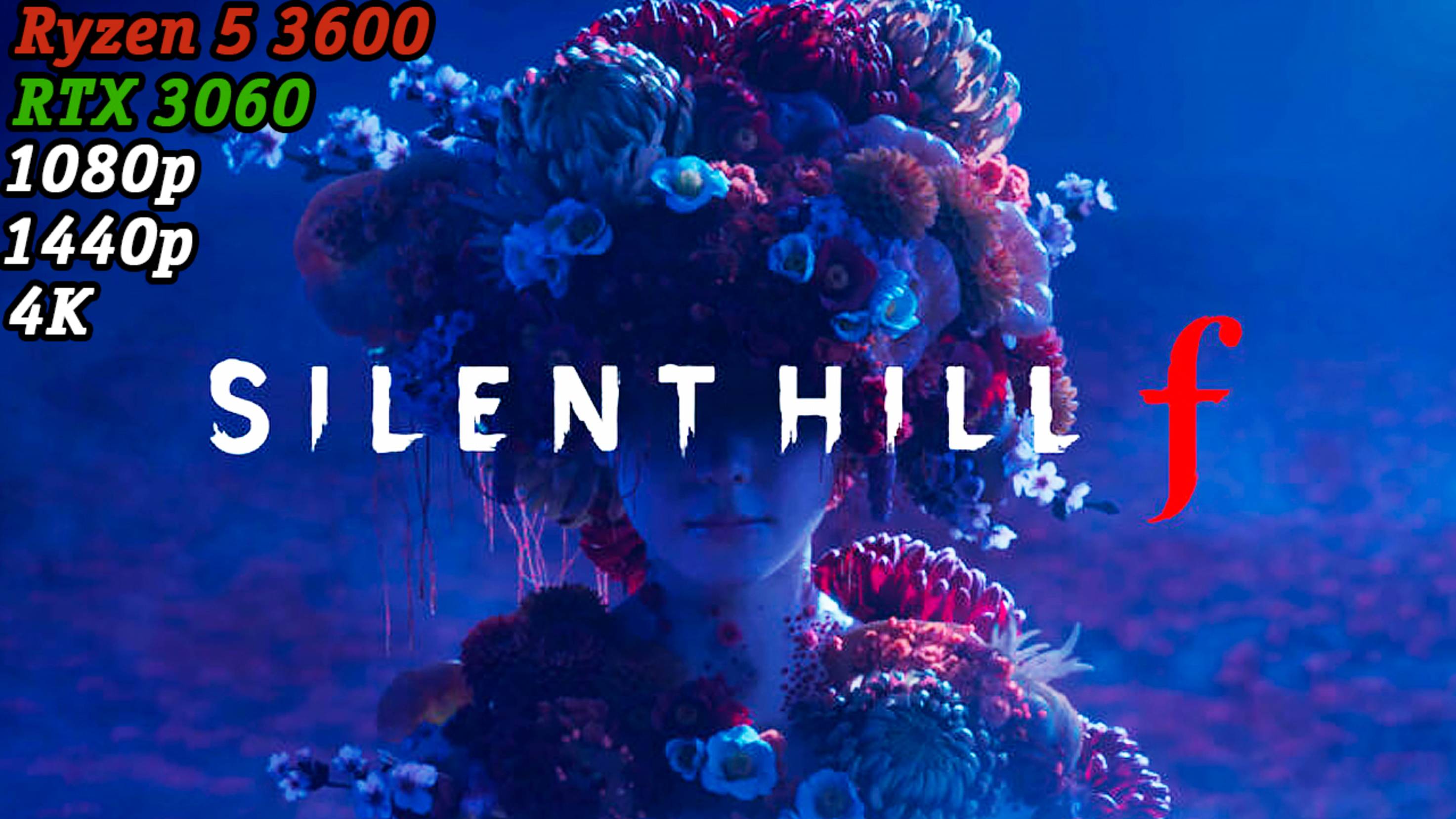 Silent Hill f | Тест сборки Ryzen 5 3600 + RTX 3060 | 1080p, 1440p, 4K