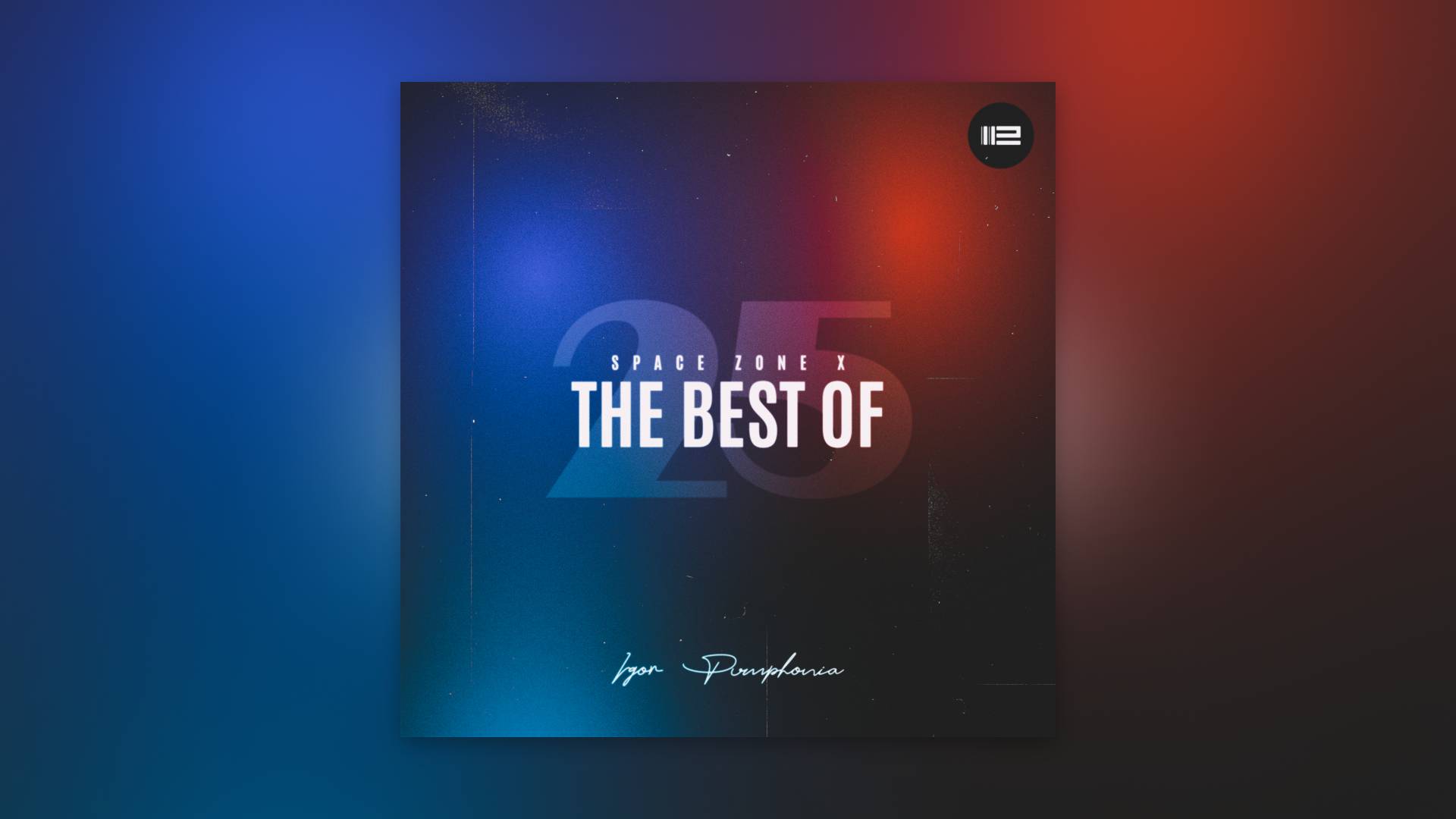 Igor Pumphonia - The Best of Space Zone X25 (Album) — премьера 18.11.2025 (Indie Dance / Nu Disco)