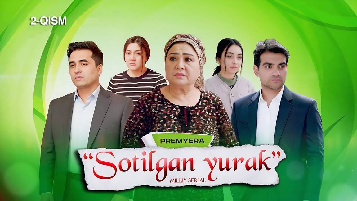 Sotilgan yurak (2-qism) I Milliy serial II Сотилган юрак (2 қисм) I Миллий сериал