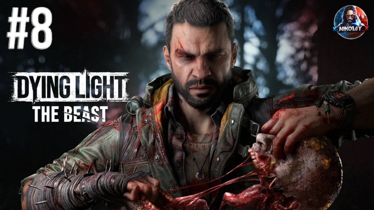 Dying Light: The Beast прохождение #8 [Без комментариев]