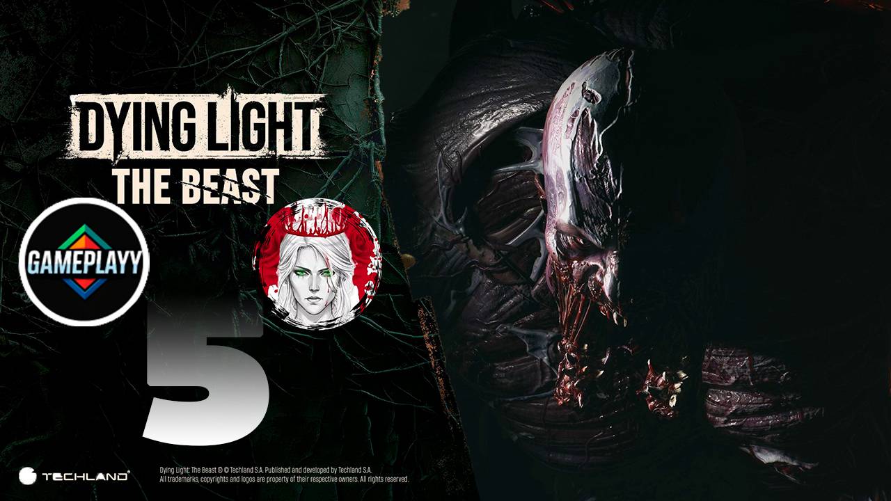 №5⏩Dying Light: The Beast🧟ИЗГОИ🧟
