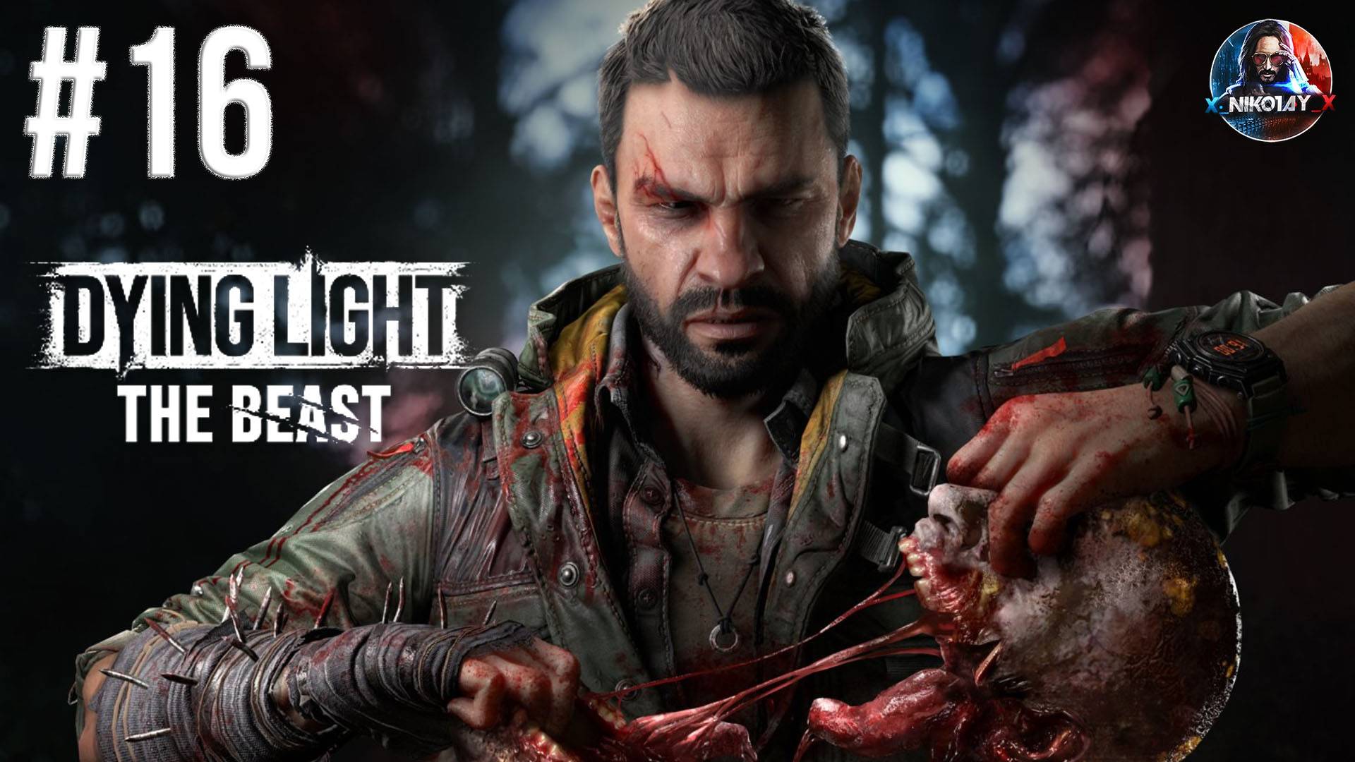 Dying Light: The Beast прохождение #16 [Без комментариев]