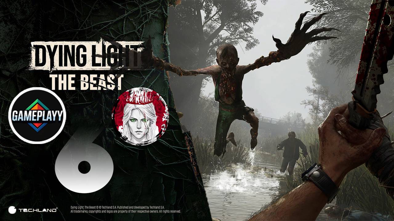 №6⏩Dying Light: The Beast🧟