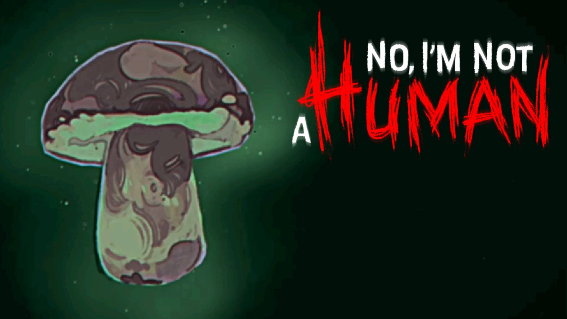 ГРИБНОЙ ФИНАЛ ▷ No, I'm not a Human #3