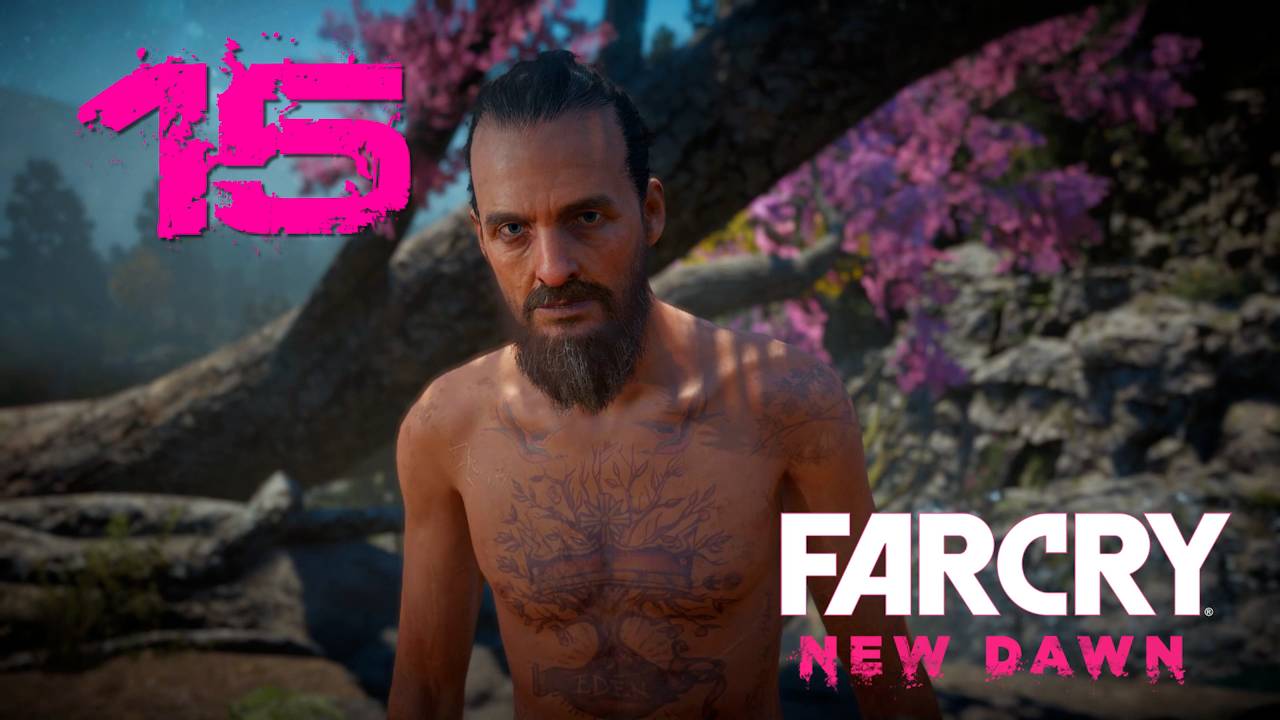 Far Cry New Dawn[Новый рассвет] ➤ Прохождение на 100%, крепкий орешек и русском(РС)#15: Отец!