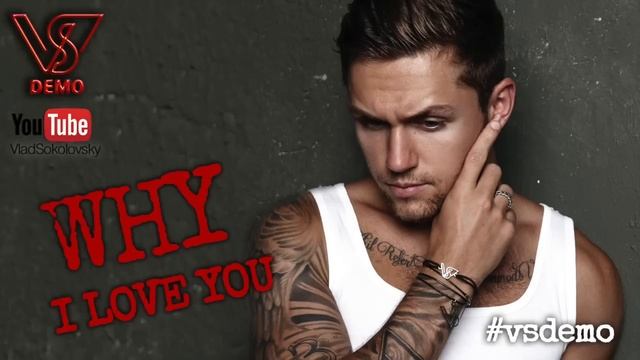 #vsdemo (Влад Соколовский) - Why I love you