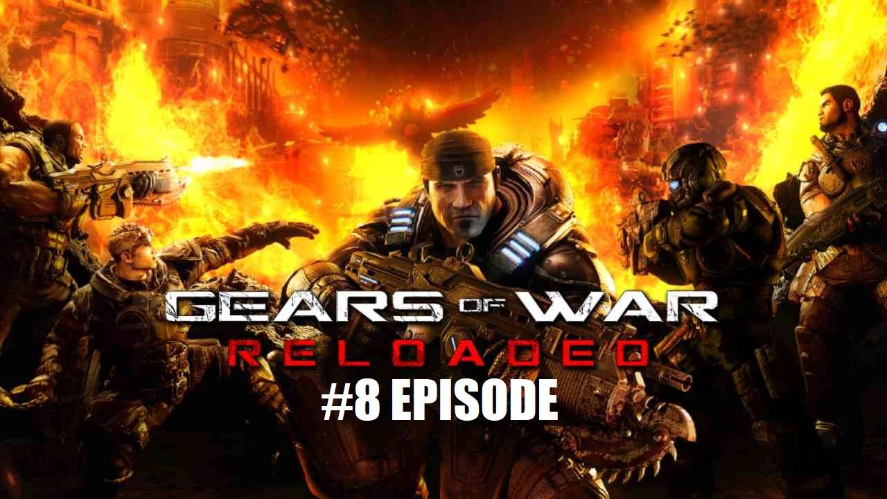 Gears of War: Reload | #8 Episode |Поместье Феникса #Gears #Retroslon #GoW #Шутер