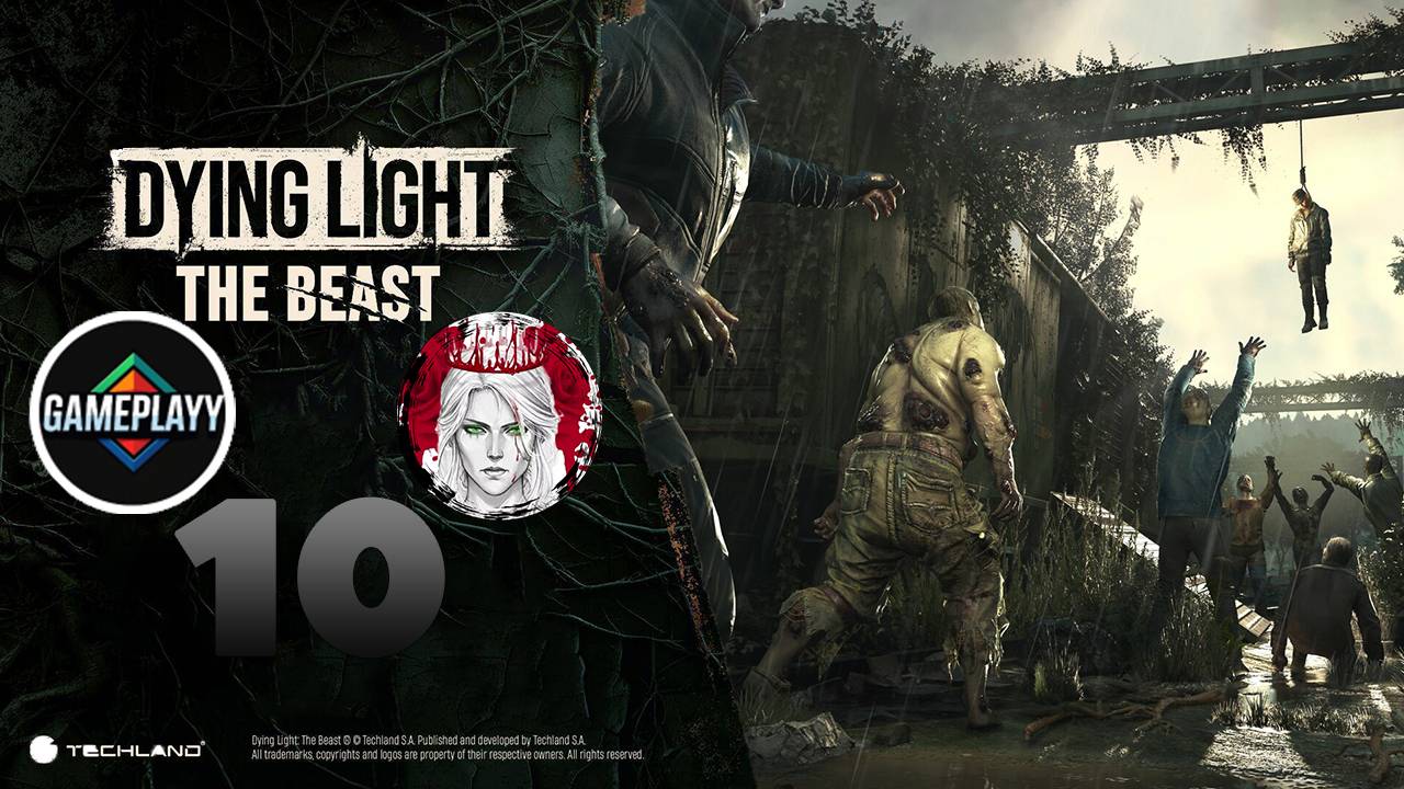 №10⏩Dying Light: The Beast🧟ЗНАЧИТ ВОЙНА!🧟