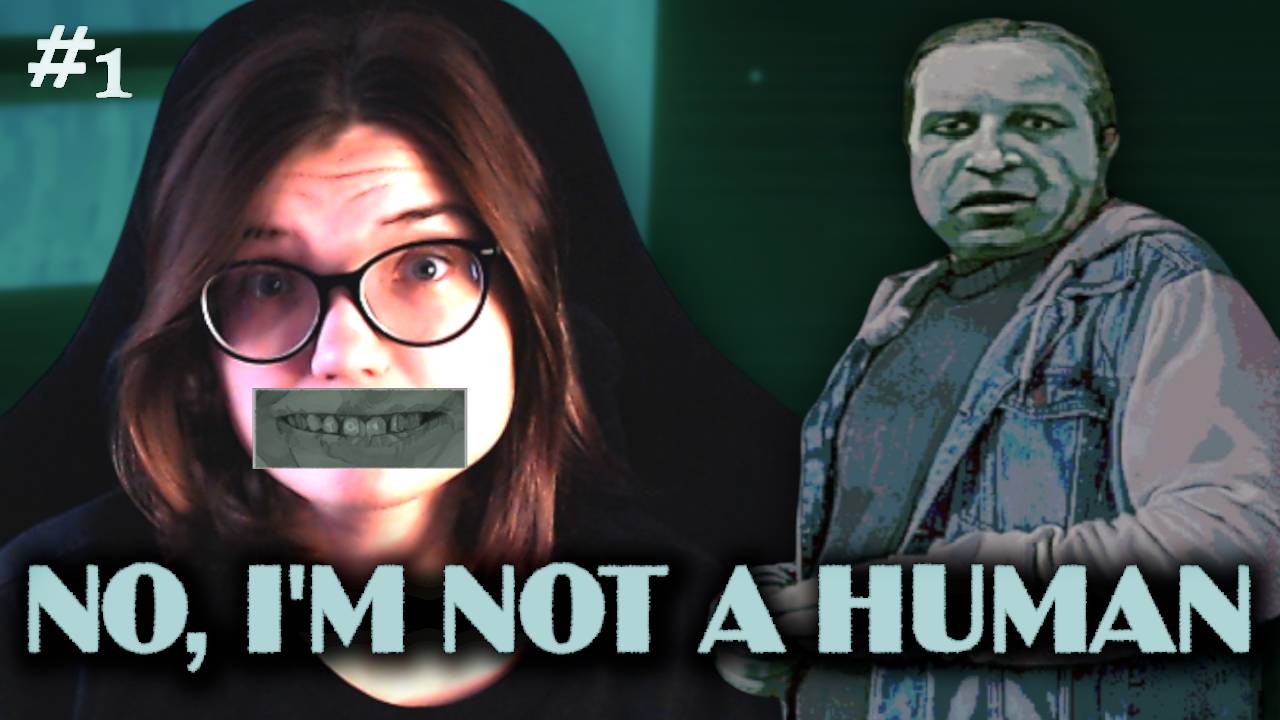 НОЧНЫЕ ГОСТИ /1/NO, I'M NOT A HUMAN