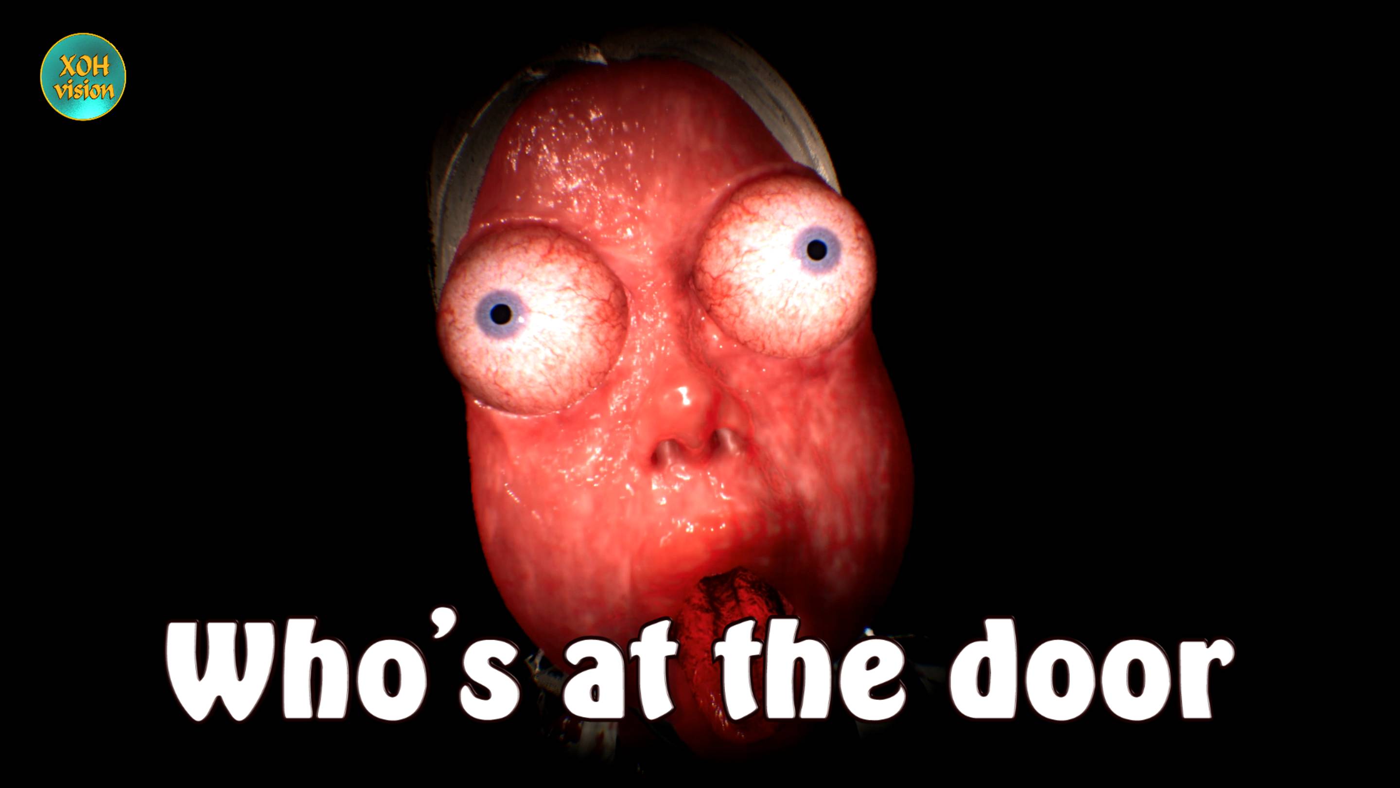 Who's at the door - Кто там за дверью - 2ч