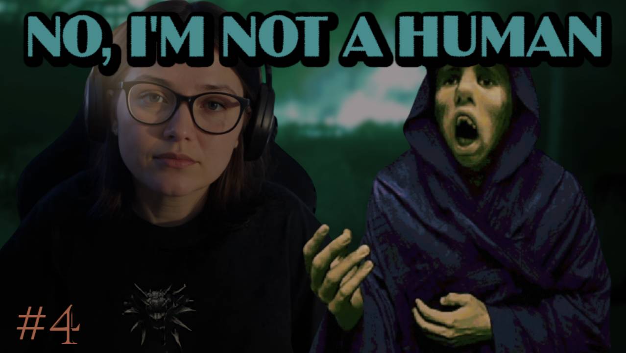 ПРОДОЛЖАЮ ИСКАТЬ ГОСТЕЙ НА ДРУГУЮ КОНЦОВКУ /4/ NO, I'M NOT A HUMAN