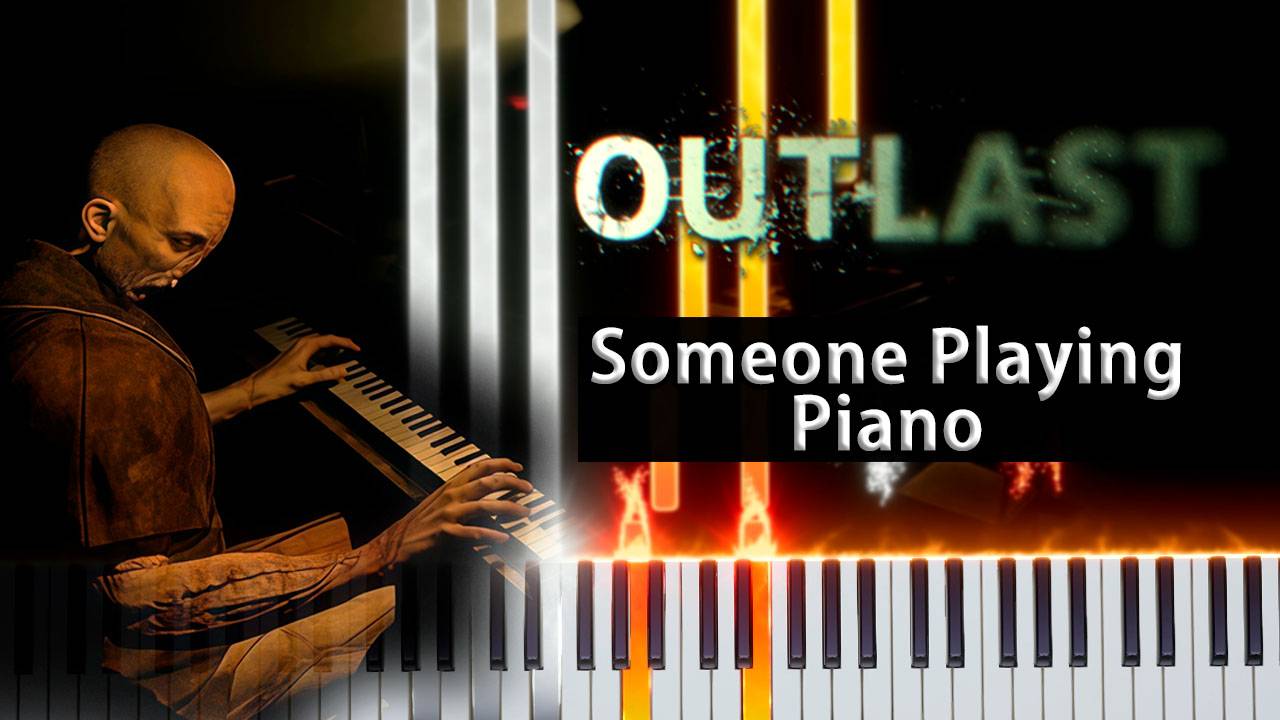 Someone Playing Piano (Outlast) 【 КАВЕР НА ПИАНИНО 】