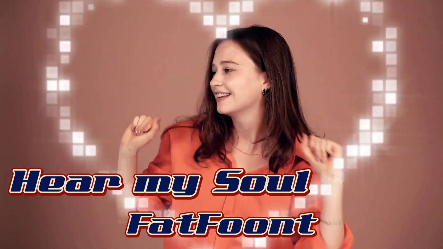 FatFoont - Hear my Soul