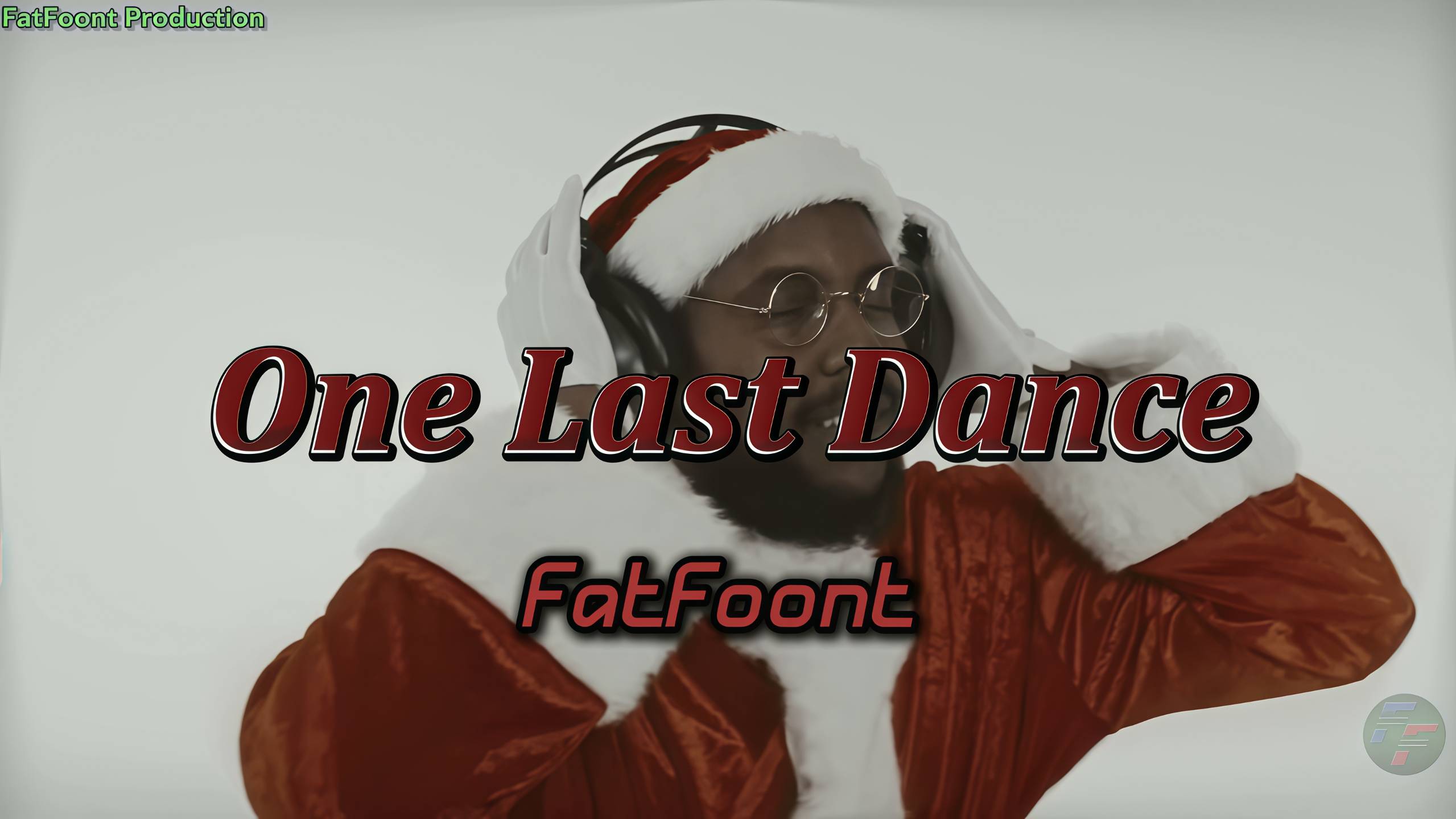 FatFoont - One Last Dance