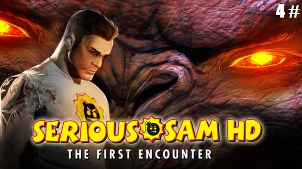 Прохождение Serious Sam HD The First Encounter 4 # (Финал)