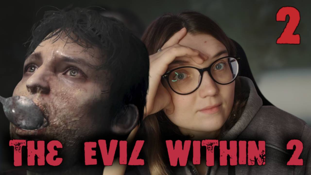 ОНА ТЕБЯ СОЖРЁТ! /2/ The Evil Within 2