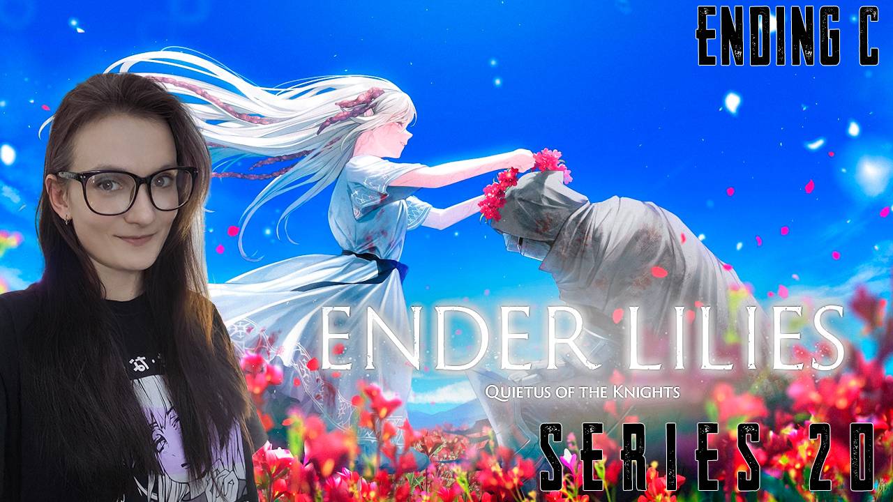 Ender Lilies: Quietus of the Knights - Истинно верная Концовка В - Серия 20