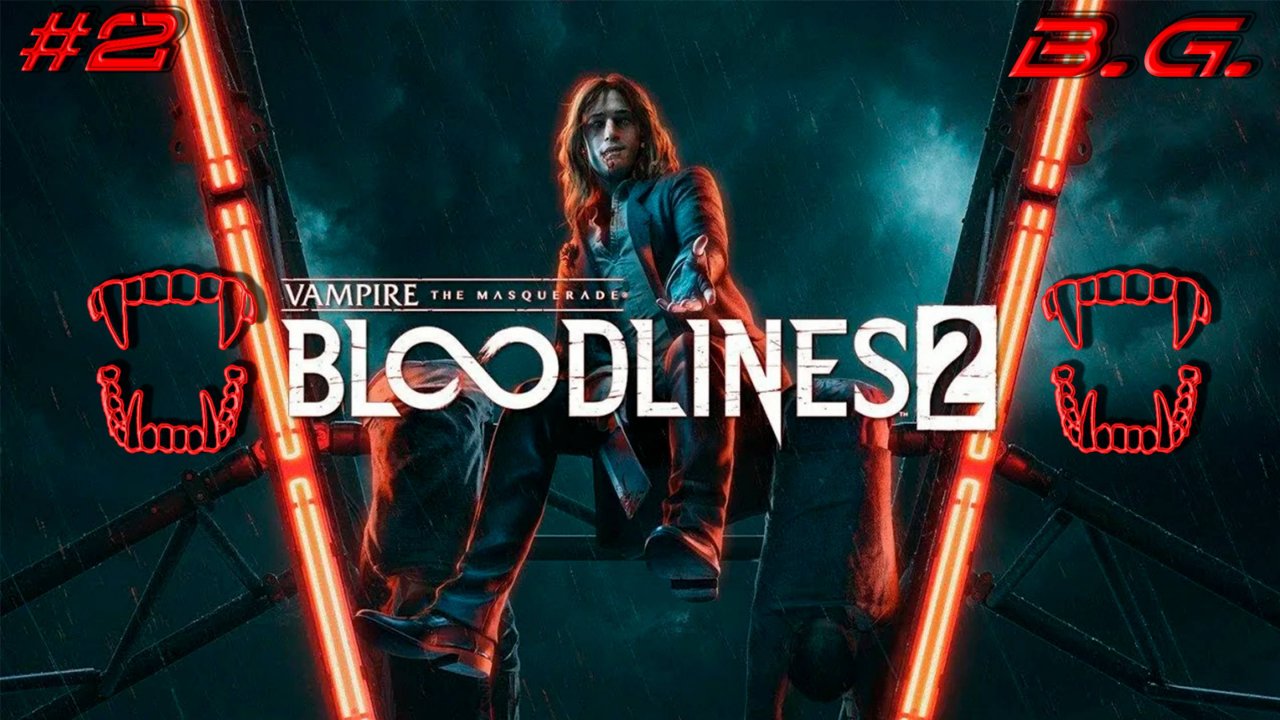 Кусь кусь!▶Вампир: Маскарад - Родословные 2 ▶Vampire: The Masquerade - Bloodlines 2 ▶Прохождение - 2