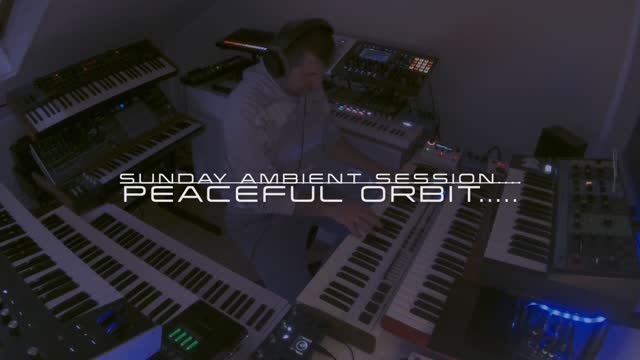 Peaceful Orbit....... a Sunday Ambient Session.......