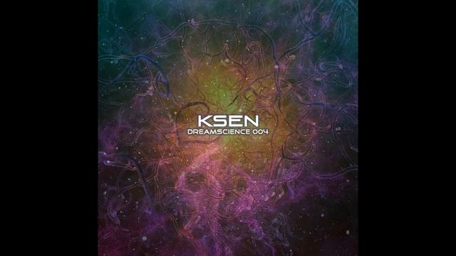 Ksen - Dreamscience 004