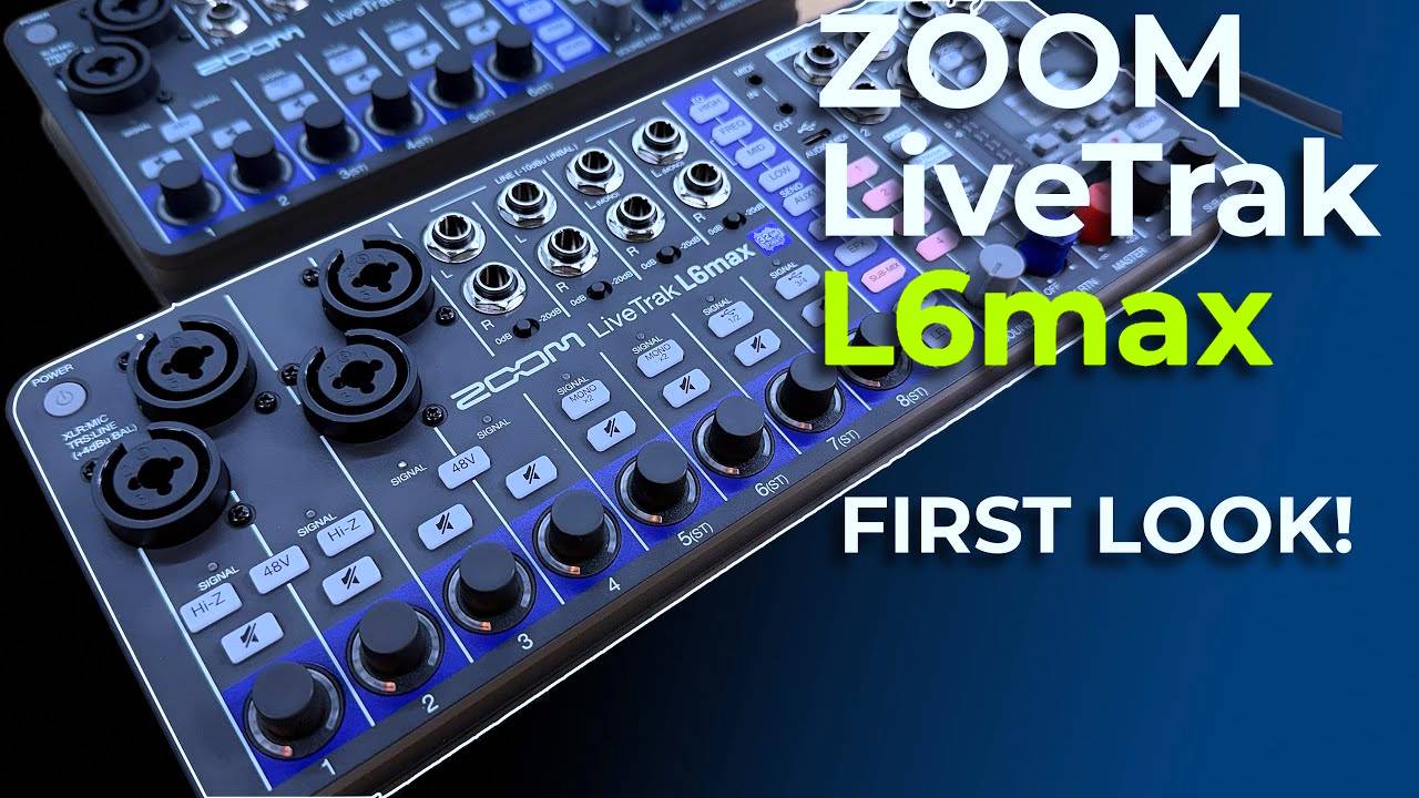 Zoom LiveTrak L6 Max: First Look
