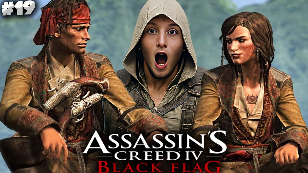 НЕОЖИДАННОСТЬ ЗА НЕОЖИДАННОСТЬЮ! ► ASSASSIN'S CREED IV BLACK FLAG ► #19