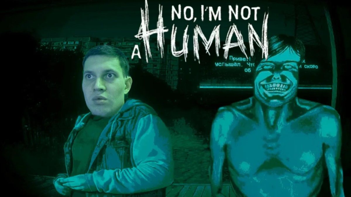 No, I'm not a Human прохождение игры