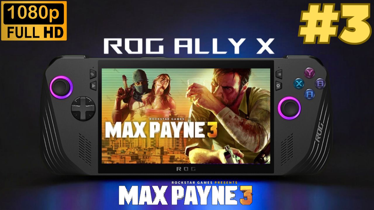 ASUS ROG ALLY X Gameplay \ Max Payne 3 #3