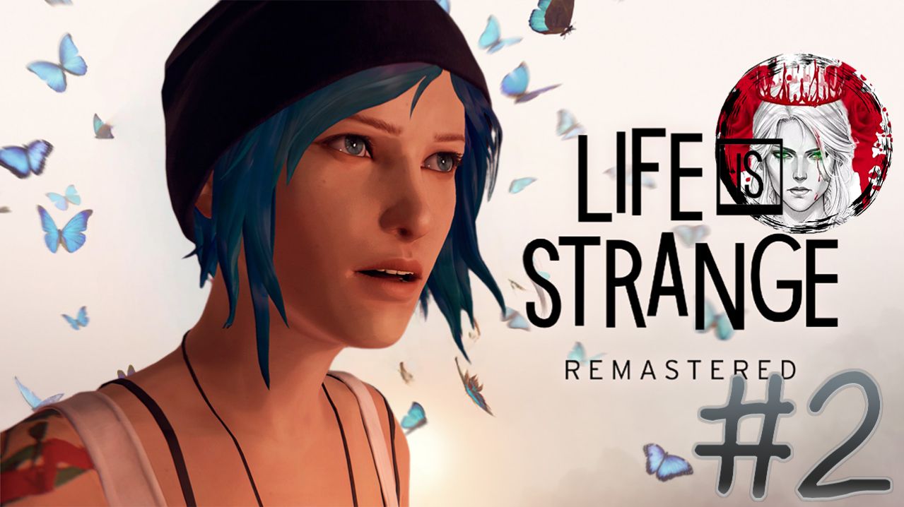 №2⏩Life is Strange Remastered📸ВОССТАНОВИМ ДРУЖБУ📸