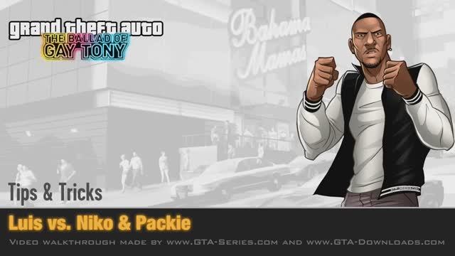 GTA： The Ballad of Gay Tony - Tips & Tricks - Luis vs. Niko & Packie