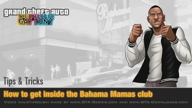 GTA： The Ballad of Gay Tony - Tips & Tricks - How to get inside the Bahama Mamas club