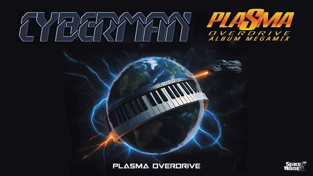 Cyberman - Plasma Overdrive (Album Megamix) ( SpaceMouse) [2025]