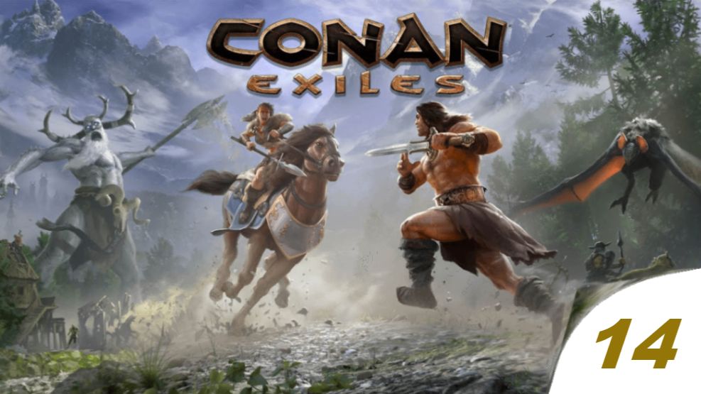 ✔️Conan Exiles.Часть.➖1️⃣4️⃣