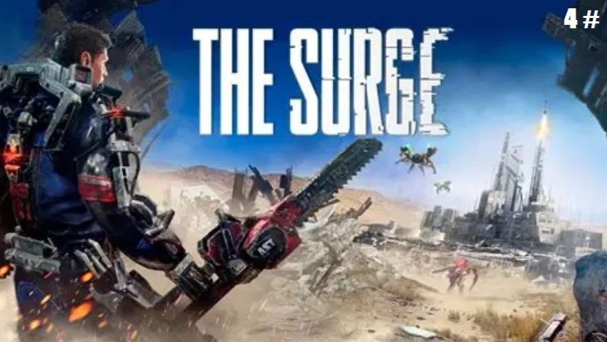 Прохождение The Surge 4 # (Новое знакомство новые участки карты)