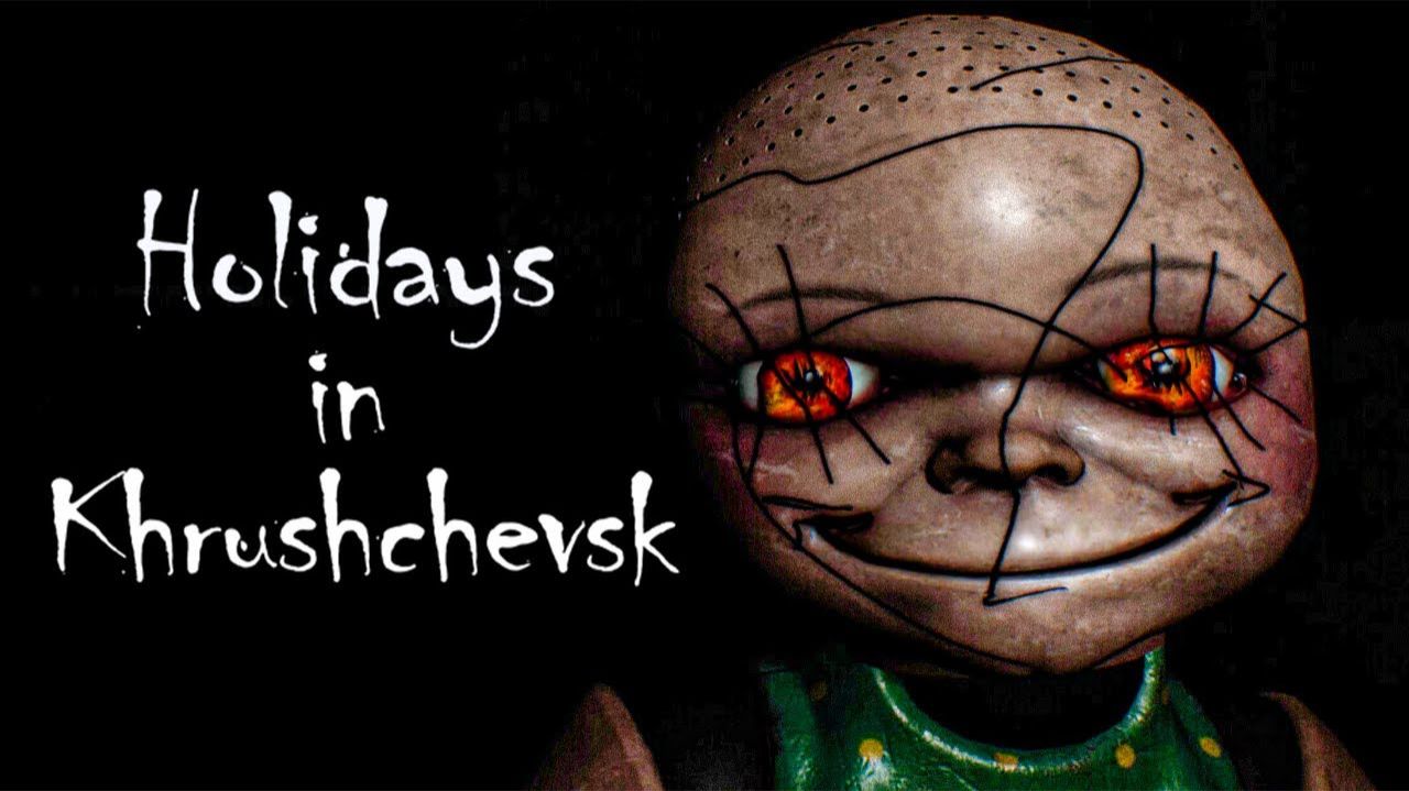 Holidays In Khrushchevsk - Полное прохождение