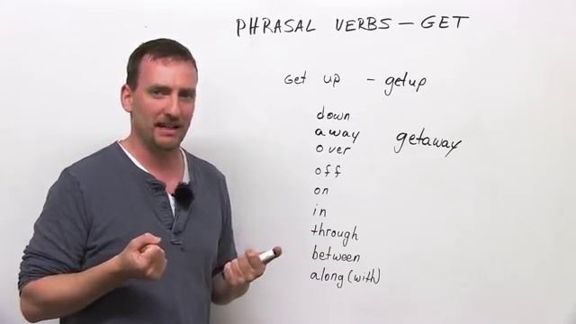10 GET Phrasal Verbs_ get down, get off, get through, get up, get away...